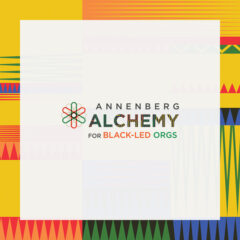 Introducing Annenberg Alchemy for Black-led Organizations